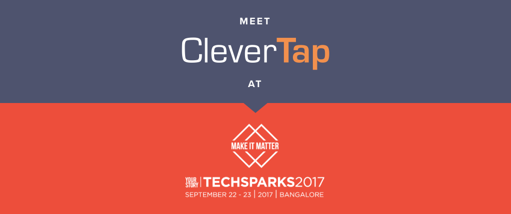 Meet CleverTap at TechSparks’17