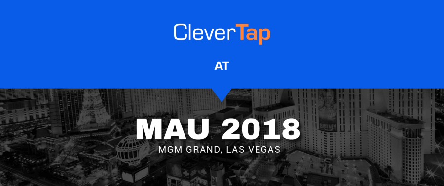 Connect with CleverTap at Mobile Apps Unlocked Summit, Vegas