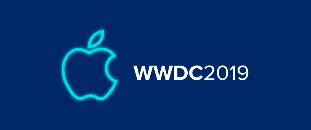 Apple WWDC 2019: A Rundown for Mobile App Teams