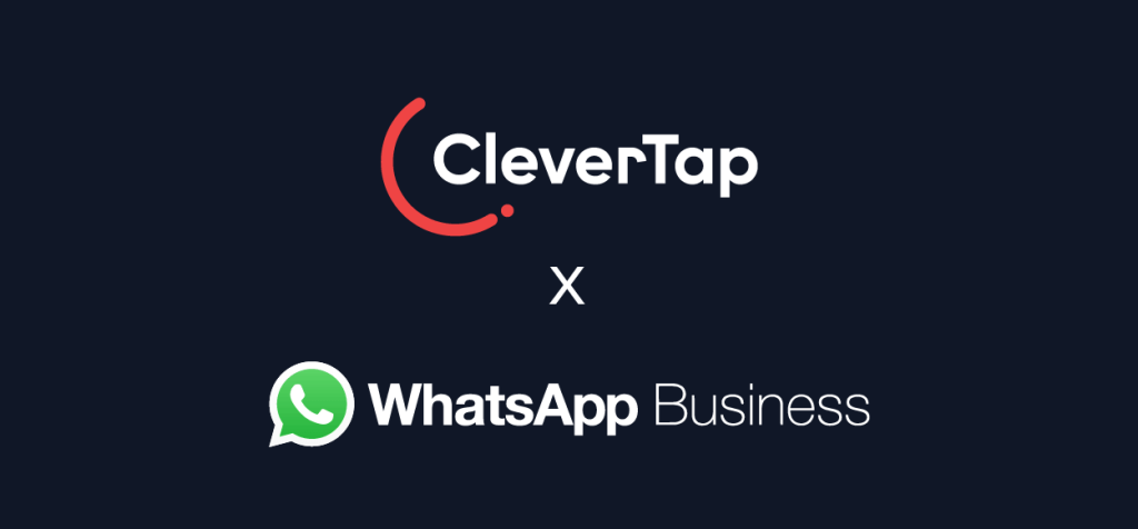 CleverTap Introduces Native WhatsApp Messaging